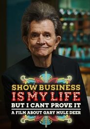  Show Business Is My Life (But I Can't Prove It) Poster