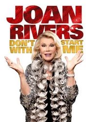  Joan Rivers: Don't Start with Me Poster