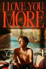  I Love You More Poster