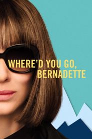  Where'd You Go, Bernadette Poster