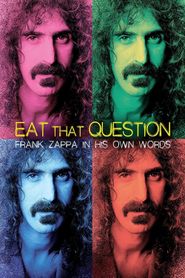  Eat That Question: Frank Zappa in His Own Words Poster