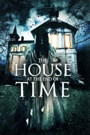  The House at the End of Time Poster