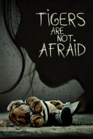  Tigers Are Not Afraid Poster