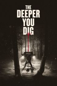  The Deeper You Dig Poster