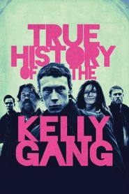  True History of the Kelly Gang Poster