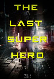  All Superheroes Must Die 2: The Last Superhero Poster