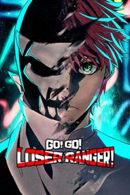  Go! Go! Loser Ranger! Poster