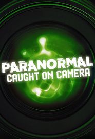  Paranormal Caught on Camera Poster