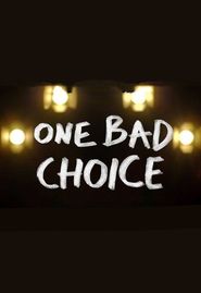  One Bad Choice Poster