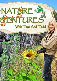  Nature Adventures with Terri and Todd Poster