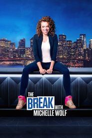  The Break with Michelle Wolf Poster