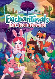  Enchantimals: Tales from Everwilde Poster