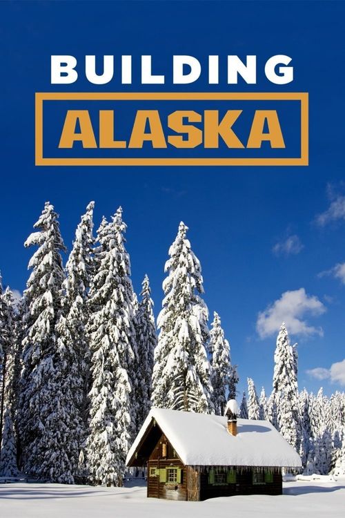 Building Alaska Poster